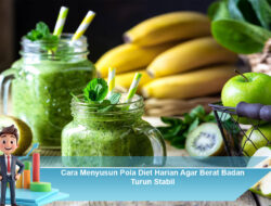 Cara Menyusun Pola Diet Harian Agar Berat Badan Turun Stabil