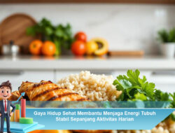 Gaya Hidup Sehat Membantu Menjaga Energi Tubuh Stabil Sepanjang Aktivitas Harian