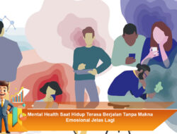 Mental Health Saat Hidup Terasa Berjalan Tanpa Makna Emosional Jelas Lagi