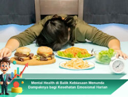 Mental Health di Balik Kebiasaan Menunda Dampaknya bagi Kesehatan Emosional Harian