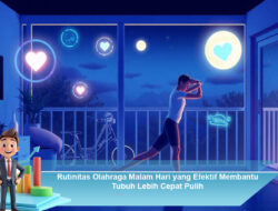 Rutinitas Olahraga Malam Hari yang Efektif Membantu Tubuh Lebih Cepat Pulih