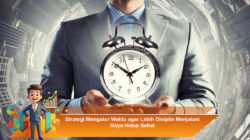 Strategi Mengatur Waktu agar Lebih Disiplin Menjalani Gaya Hidup Sehat