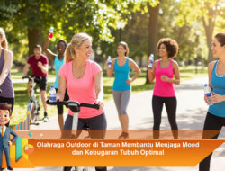 Olahraga Outdoor di Taman Membantu Menjaga Mood dan Kebugaran Tubuh Optimal